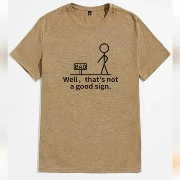 "Well, That's Not a Good Sign" Bad Sign Funny Men's Shirt sz L - Picture 3 of 7